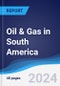 Oil & Gas in South America - Product Thumbnail Image