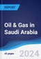 Oil & Gas in Saudi Arabia - Product Image