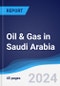 Oil & Gas in Saudi Arabia - Product Thumbnail Image