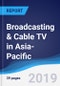 Broadcasting & Cable TV in Asia-Pacific - Product Thumbnail Image