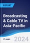 Broadcasting & Cable TV in Asia-Pacific - Product Thumbnail Image