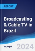 Broadcasting & Cable TV in Brazil- Product Image