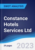 Constance Hotels Services Ltd - Company Profile and SWOT Analysis- Product Image