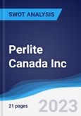 Perlite Canada Inc - Strategy, SWOT and Corporate Finance Report- Product Image