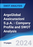ArgoGlobal Assicurazioni S.p.A. - Company Profile and SWOT Analysis- Product Image