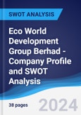 Eco World Development Group Berhad - Company Profile and SWOT Analysis- Product Image