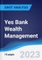 Yes Bank Wealth Management - Company Profile and SWOT Analysis - Product Thumbnail Image