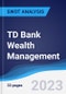 TD Bank Wealth Management - Company Profile and SWOT Analysis - Product Thumbnail Image