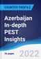 Azerbaijan In-depth PEST Insights - Product Thumbnail Image