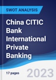 China CITIC Bank International Private Banking - Strategy, SWOT and Corporate Finance Report- Product Image