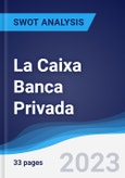 La Caixa Banca Privada - Company Profile and SWOT Analysis- Product Image