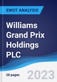 Williams Grand Prix Holdings PLC - Strategy, SWOT and Corporate Finance Report- Product Image