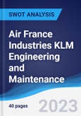 Air France Industries KLM Engineering and Maintenance - Strategy, SWOT and Corporate Finance Report- Product Image