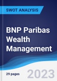 BNP Paribas Wealth Management - Strategy, SWOT and Corporate Finance Report- Product Image