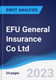 EFU General Insurance Co Ltd - Strategy, SWOT and Corporate Finance Report- Product Image