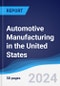 Automotive Manufacturing in the United States - Product Image