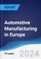 Automotive Manufacturing in Europe - Product Image