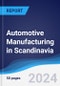 Automotive Manufacturing in Scandinavia - Product Thumbnail Image