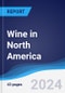 Wine in North America - Product Image