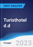 Turisthotel d.d. - Company Profile and SWOT Analysis- Product Image