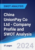 China UnionPay Co Ltd - Company Profile and SWOT Analysis- Product Image