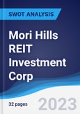 Mori Hills REIT Investment Corp - Strategy, SWOT and Corporate Finance Report- Product Image