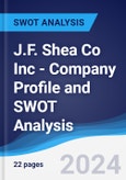J.F. Shea Co Inc - Company Profile and SWOT Analysis- Product Image
