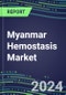 Myanmar Hemostasis Market Database - Supplier Shares and Strategies, 2023-2028 Volume and Sales Segment Forecasts for 40 Coagulation Tests - Product Thumbnail Image