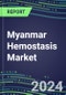 Myanmar Hemostasis Market Database - Supplier Shares and Strategies, 2023-2028 Volume and Sales Segment Forecasts for 40 Coagulation Tests - Product Image