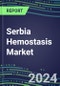 2025 Serbia Hemostasis Market Database - 2024 Supplier Shares and Strategies, 2024-2029 Volume and Sales Segment Forecasts for 40 Coagulation Tests - Product Thumbnail Image