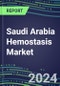 Saudi Arabia Hemostasis Market Database - Supplier Shares and Strategies, 2023-2028 Volume and Sales Segment Forecasts for 40 Coagulation Tests - Product Thumbnail Image