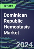 Dominican Republic Hemostasis Market Database - Supplier Shares and Strategies, 2023-2028 Volume and Sales Segment Forecasts for 40 Coagulation Tests- Product Image