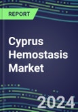 Cyprus Hemostasis Market Database - Supplier Shares and Strategies, 2023-2028 Volume and Sales Segment Forecasts for 40 Coagulation Tests- Product Image