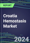 Croatia Hemostasis Market Database - Supplier Shares and Strategies, 2023-2028 Volume and Sales Segment Forecasts for 40 Coagulation Tests- Product Image