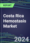 Costa Rica Hemostasis Market Database - Supplier Shares and Strategies, 2023-2028 Volume and Sales Segment Forecasts for 40 Coagulation Tests- Product Image
