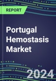 Portugal Hemostasis Market Database - Supplier Shares and Strategies, 2023-2028 Volume and Sales Segment Forecasts for 40 Coagulation Tests- Product Image