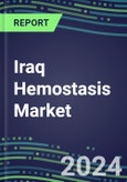 Iraq Hemostasis Market Database - Supplier Shares and Strategies, 2023-2028 Volume and Sales Segment Forecasts for 40 Coagulation Tests- Product Image