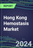 Hong Kong Hemostasis Market Database - Supplier Shares and Strategies, 2023-2028 Volume and Sales Segment Forecasts for 40 Coagulation Tests- Product Image