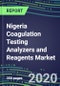 2020-2025 Nigeria Coagulation Testing Analyzers and Reagents Market Database, Shares and Segment Forecasts: Supplier Strategies, Emerging Technologies, Latest Instrumentation and Growth Opportunities - Product Thumbnail Image