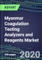 2020-2025 Myanmar Coagulation Testing Analyzers and Reagents Market Database, Shares and Segment Forecasts: Supplier Strategies, Emerging Technologies, Latest Instrumentation and Growth Opportunities - Product Thumbnail Image