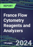 2024 France Flow Cytometry Reagents and Analyzers: Supplier Shares and Strategies, Technology and Instrumentation Review, Emerging Opportunities- Product Image