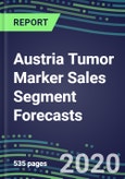 2024 Austria Tumor Marker Sales Segment Forecasts: Supplier Shares and Strategies, Emerging Tests, Technologies and Opportunities- Product Image