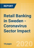Retail Banking in Sweden - Coronavirus (COVID-19) Sector Impact- Product Image