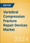 Vertebral Compression Fracture Repair Devices Market Size by Segments, Share, Regulatory, Reimbursement, Installed Base and Forecast to 2033 - Product Image