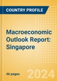 Macroeconomic Outlook Report: Singapore- Product Image