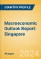 Macroeconomic Outlook Report: Singapore - Product Image