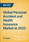 Global Personal Accident and Health Insurance Market to 2023 - Product Thumbnail Image