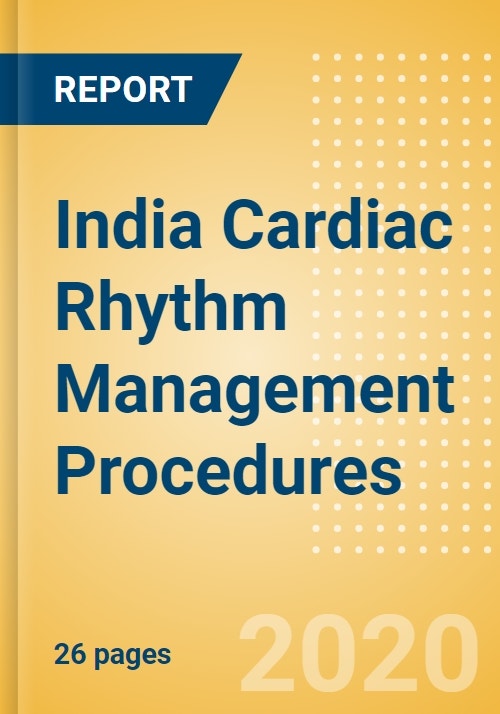 India Cardiac Rhythm Management Procedures Outlook to 2025 Pacemaker