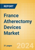 France Atherectomy Devices Market Outlook to 2033 - Coronary Atherectomy Devices and Lower Extremity Peripheral Atherectomy Devices- Product Image