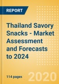 Thailand Savory Snacks - Market Assessment and Forecasts to 2024- Product Image
